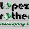 Lopez Brothers Landscaping